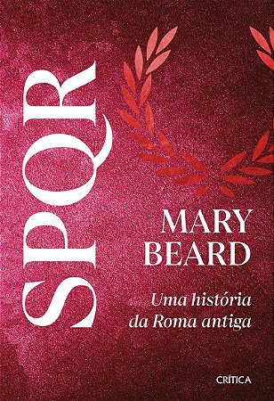SPQR: Nova edição do grande best-seller e referência sobre Roma antiga!