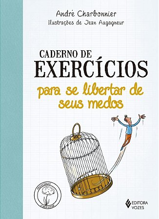 Caderno de exercícios para se libertar de seus medos