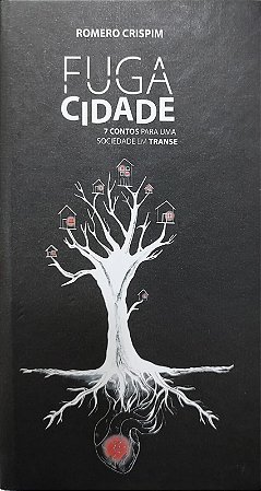 Fuga Cidade 7 contos para uma sociedade em transe