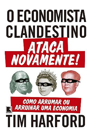 O economista clandestino ataca novamente!