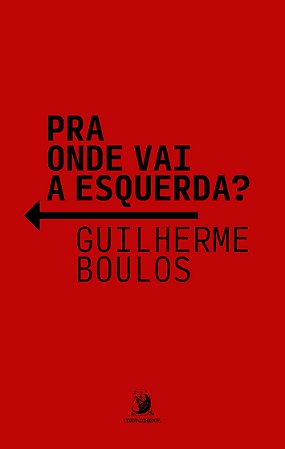 Pra onde vai a esquerda?