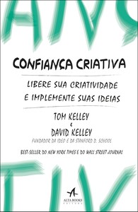 Confiança criativa: libere sua criatividade e implemente suas Ideias