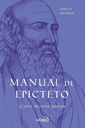 Manual de Epicteto: A arte de viver: Edição Bilíngue com postal + marcador ( Coleção Grandes Mestres do Estoicismo)