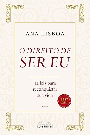 O direito de ser eu: 12 leis para conquistar sua vida