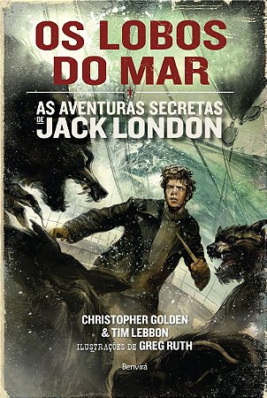 Os lobos do mar: As aventuras de Jack London - Volume 2
