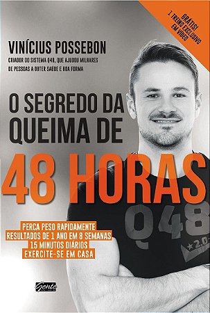 O segredo da queima de 48 horas
