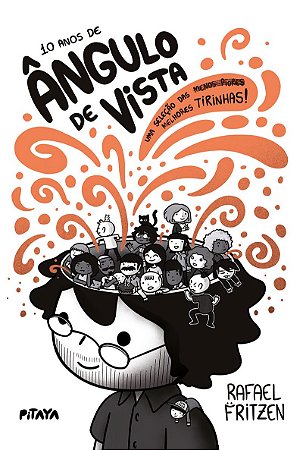10 anos de Ângulo de Vista: Uma seleção das melhores tirinhas!