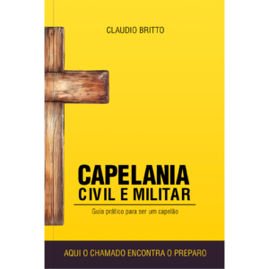 Capelania Civil e Militar: Guia prático para ser um capelão