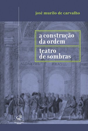 A construção da ordem e Teatro das sombras