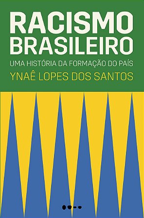 Racismo brasileiro: Uma história da formação do país