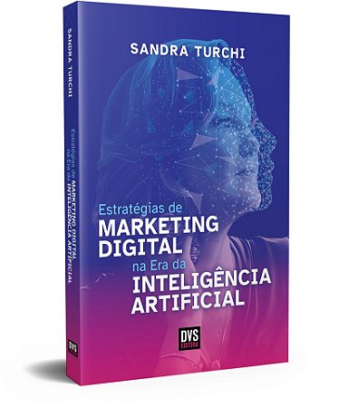 Estratégias de Marketing Digital na Era da Inteligência Artificial