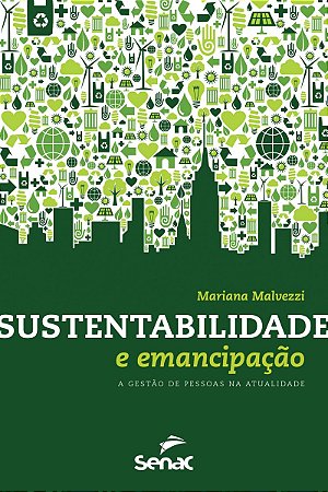 Sustentabilidade e emancipação: A gestão de pessoas na atualidade