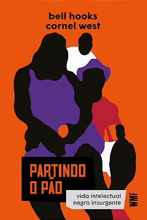 Partindo o pão: vida intelectual negra insurgente