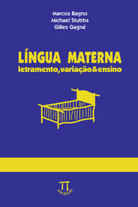 Lingua materna. letramento, variação e ensino