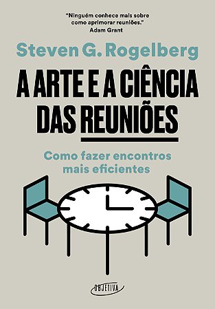 A arte e a ciência das reuniões: Como fazer encontros mais eficientes