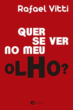 Quer se ver no meu olho?