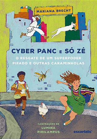 Cyber PANC e Só Zé: o resgate de um superpoder pifado e outras caraminholas