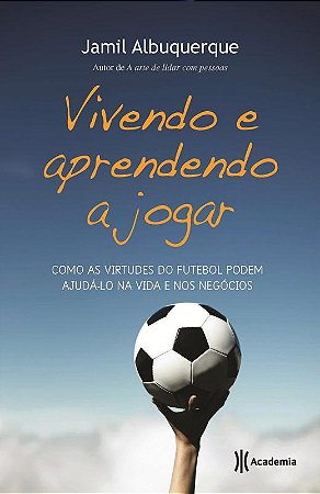 Vivendo e aprendendo a jogar