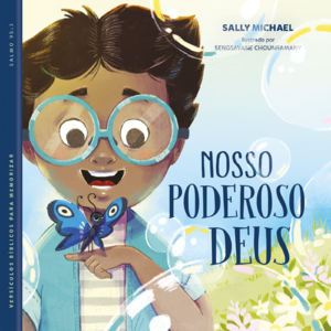 Nosso poderoso Deus: Louve e conheça a grandeza de Deus com versículos e mensagens para os pequenos