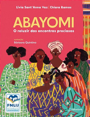 Abayomi: O reluzir dos encontros preciosos (Altamente Recomendável FNLIJ 2025 - Categoria Reconto)