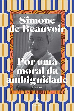 Por uma moral da ambiguidade: Seguido de Pirro e Cineias