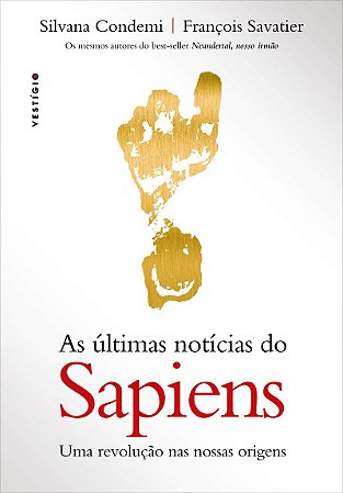 As últimas notícias do Sapiens: Uma revolução nas nossas origens