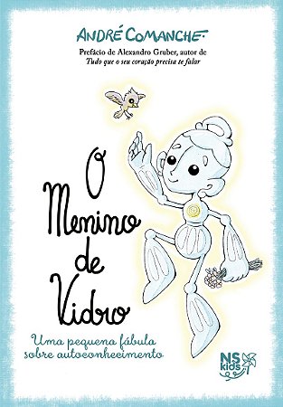 O MENINO DE VIDRO - UMA PEQUENA FÁBULA SOBRE AUTOCONHECIMENTO