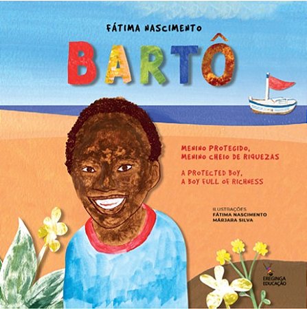 Bartô: menino protegido, menino cheio de riquezas