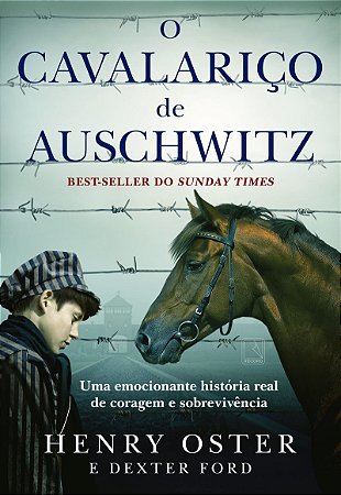 O cavalariço de Auschwitz