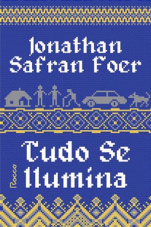 Tudo se ilumina: (edição revista)