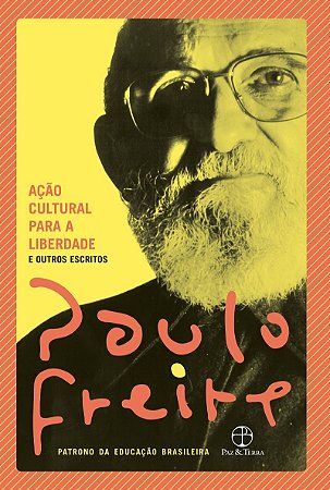 Ação cultural para a liberdade e outros escritos