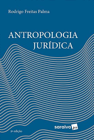 Antropologia Jurídica - 2ª edição 2023