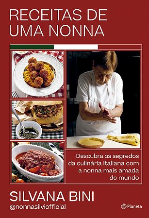 Receitas de uma Nonna: Descubra os segredos da culinária italiana com a nonna mais amada do mundo