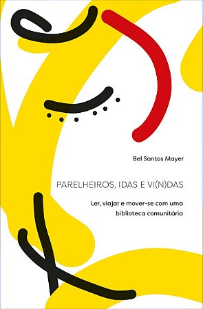 Parelheiros, Idas e Vi(n)das: Ler, viajar e mover-se com uma biblioteca comunitária