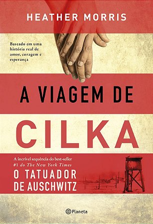 A viagem de Cilka: Baseado em uma história real de amor, coragem e esperança
