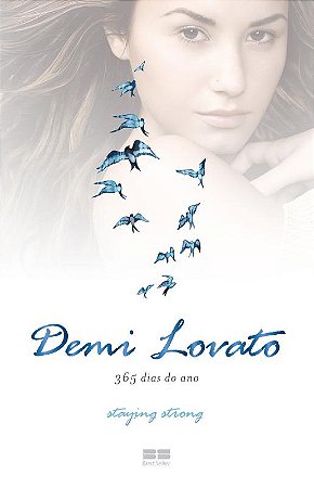 Demi Lovato: 365 dias por ano