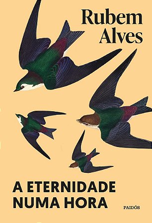 A eternidade numa hora: Nova edição (Biblioteca Rubem Alves)