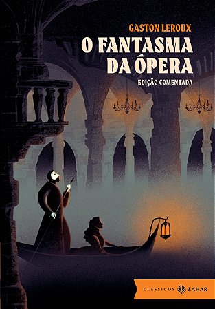 O Fantasma da Ópera: edição comentada (Com tradução e notas de André Telles)