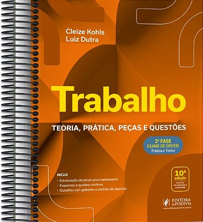 Trabalho - 2ª Fase OAB - Teoria, Prática, Peças e Questões - Especial 44º Exame de Ordem