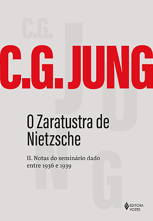 O Zaratustra de Nietzsche: II Notas do seminário dado entre 1936 e 1939