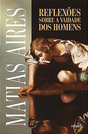 Reflexões sobre a vaidade dos homens - Filosofia