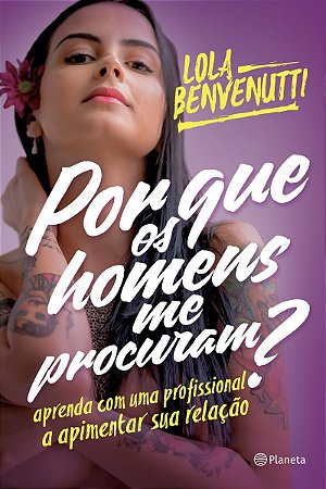 Por que os homens me procuram?