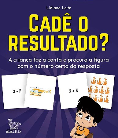 Cadê o resultado?: A criança faz a conta e procura a figura com o número certo da resposta