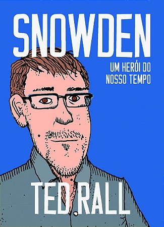Snowden: Um herói do nosso tempo