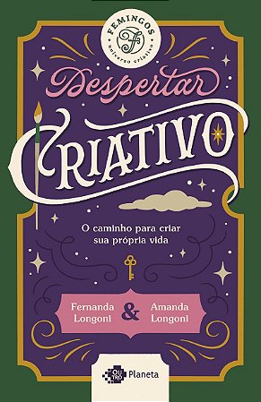 Despertar criativo: O caminho para criar sua vida