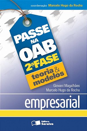 Passe na OAB 2ª fase: Teoria & modelos: Empresarial - 1ª edição de 2013