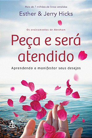 Peça e será atendido: Aprendendo a manifestar seus desejos