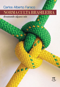Norma culta brasileira. desatando alguns nós