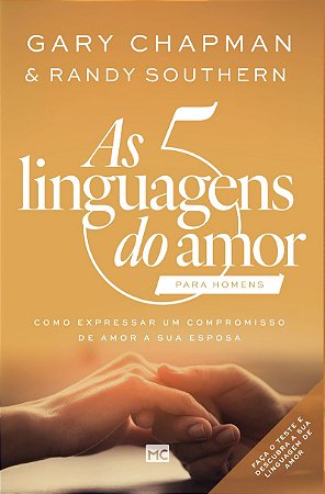 As 5 linguagens do amor para homens (Nova Capa): Como expressar um compromisso de amor a sua esposa