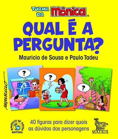 Qual é a pergunta?: 40 figuras para dizer quais as dúvidas dos personagens